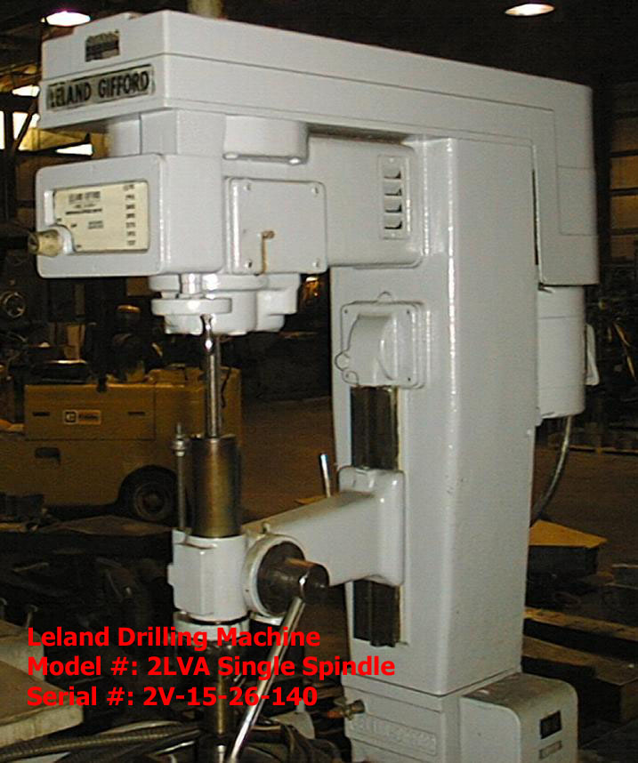 Leland Drilling Machine, Model #: 2LVA Single Spindle, Serial #: 2V-15-26-140 (new 1967)
